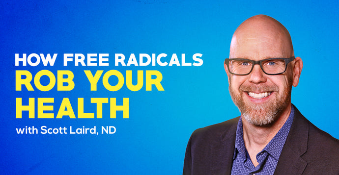 How Free Radicals Rob Your Health