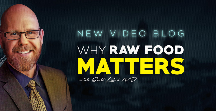 Why Raw Food Matters